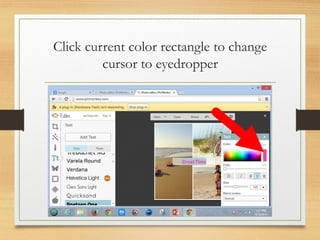 Click current color rectangle to change
cursor to eyedropper
www.maritatria.com
 