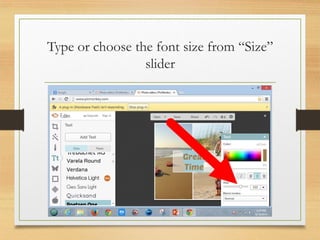 Type or choose the font size from “Size”
slider
www.maritatria.com
 