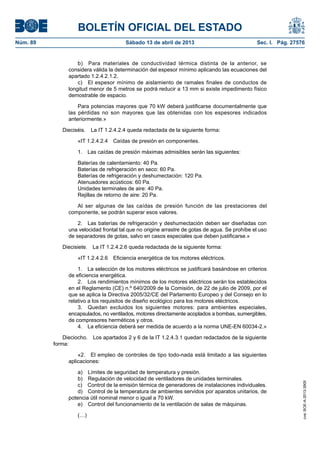 BOLETÍN OFICIAL DEL ESTADO
Núm. 89	 Sábado 13 de abril de 2013	 Sec. I. Pág. 27576
b)  Para materiales de conductividad té...