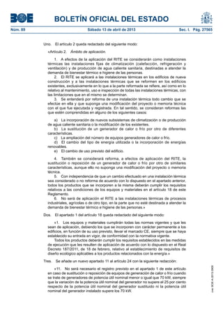 BOLETÍN OFICIAL DEL ESTADO
Núm. 89	 Sábado 13 de abril de 2013	 Sec. I. Pág. 27565
Uno.  El artículo 2 queda redactado del...