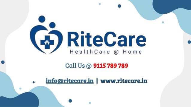 Call Us @ 9115 789 789
info@ritecare.in | www.ritecare.in
 