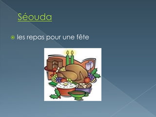    les repas pour une fête
 
