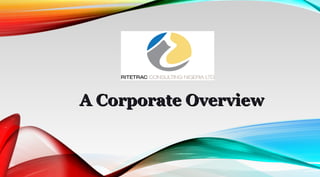 A Corporate OverviewA Corporate Overview
 