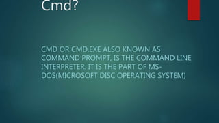 ppt on cmd cammand | PPTX | Operating Systems | Computer Software and ...