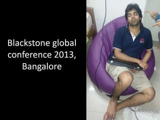 Blackstone global
conference 2013,
Bangalore

 