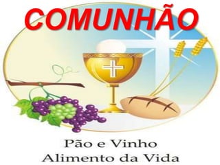 COMUNHÃO
 