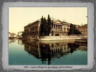 1895 - A genti (Belgium) igazságügy palota látképe
 