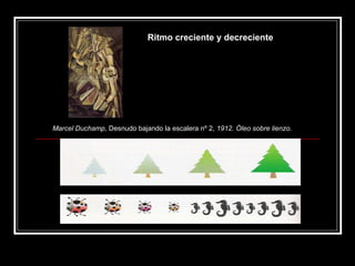 Marcel Duchamp,  Desnudo bajando la escalera nº 2,  1912. Óleo sobre   lienzo. Ritmo creciente y decreciente 