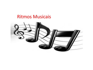 Ritmos Musicais
 