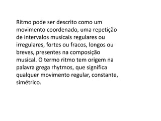 Ritmos musicais maria clara ana bela luis eduardo | PPTX