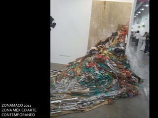 ZONAMACO 2011
ZONA MÉXICO ARTE
CONTEMPORANEO
 