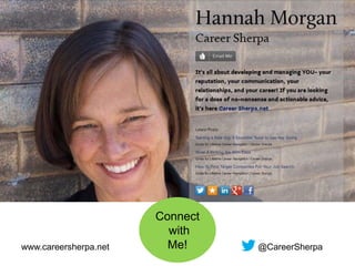 www.careersherpa.net
Connect
with
Me! @CareerSherpa
 
