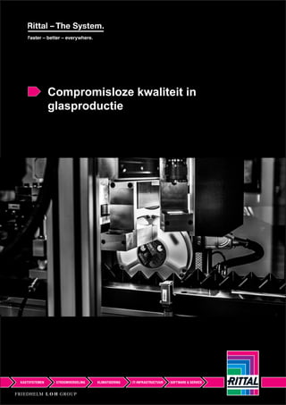 Compromisloze kwaliteit in
glasproductie
 