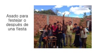 Asado para
festejar o
después de
una fiesta
 