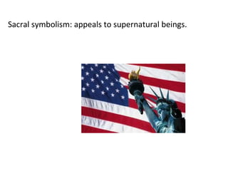 Sacral symbolism: appeals to supernatural beings.
 