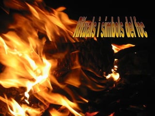 Rituals i símbols del foc 