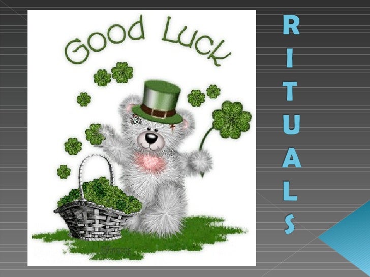 Ritual Good Luck