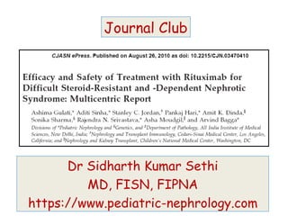 Dr Sidharth Kumar Sethi MD, FISN, FIPNA https://www.pediatric-nephrology.com Journal Club 