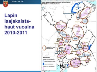 LAPIN LIITTO




Lapin
laajakaista-
haut vuosina
2010-2011
 