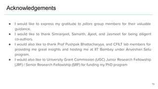 Acknowledgements
● I would like to express my gratitude to pillars group members for their valuable
guidance.
● I would li...