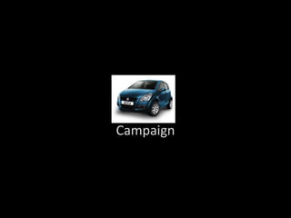 Campaign
 