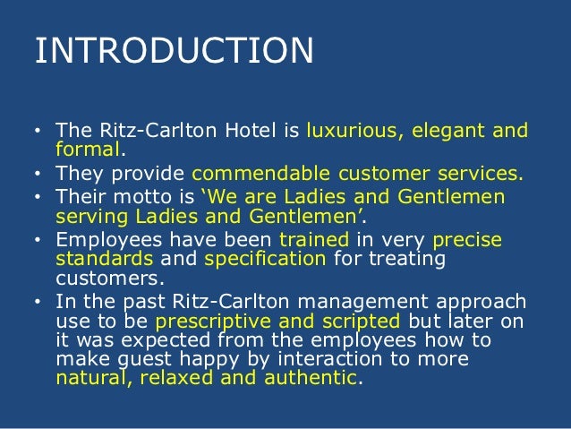 the ritz carlton case In just seven days, the ritz-carlton transforms newly hired employees into ladies and gentlemen serving ladies and gentlemen the case details a new hotel launch. the ritz carlton case In just seven days, the ritz-carlton transforms newly hired employees into ladies and gentlemen serving ladies and gentlemen the case details a new hotel launch.