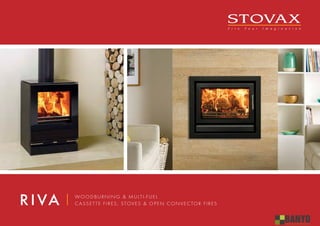 RIVA WOODBURNING & MULTI-FUEL
CASSETTE FIRES, STOVES & OPEN CONVECTOR FIRES
 