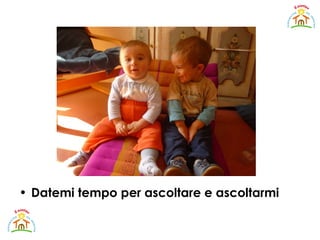 Datemi tempo per ascoltare e ascoltarmi 