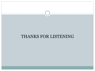 THANKS FOR LISTENING
 