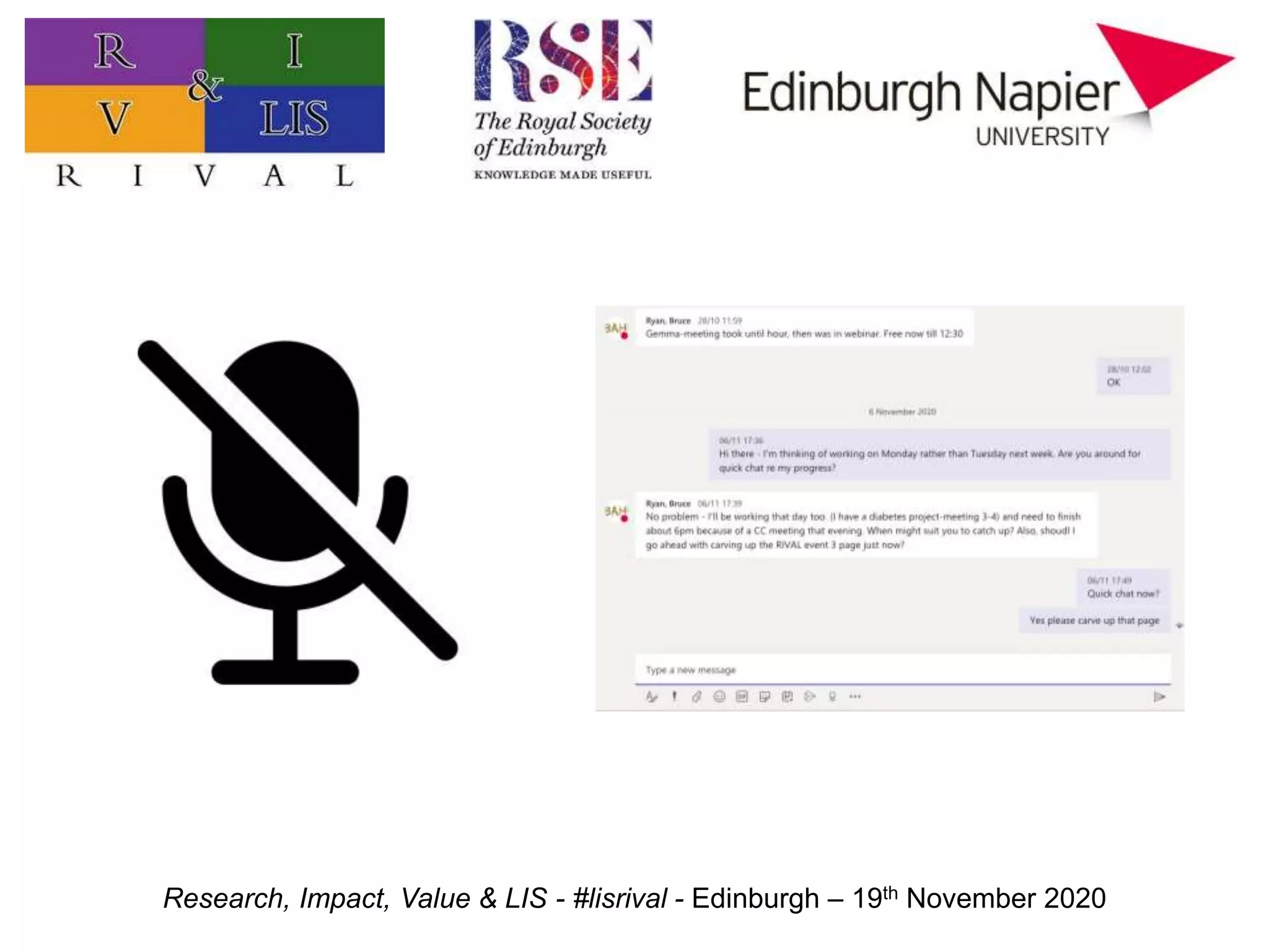 Research, Impact, Value & LIS - #lisrival - Edinburgh – 19th November 2020