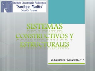 Br. Luicennys Rivas 26.087.117
 