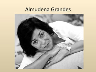 Almudena Grandes
 