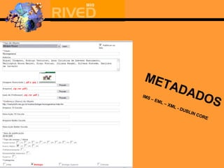 METADADOS IMS – EML – XML - DUBLIN CORE   