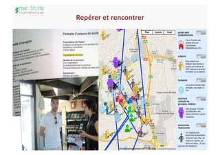 Repérer	
  et	
  rencontrer	
  	
  




                                      15	
  
 