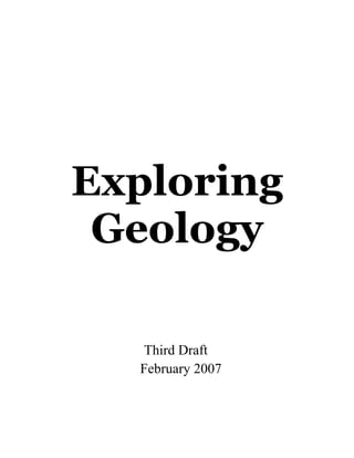 Exploring
Geology
Third Draft
February 2007
 