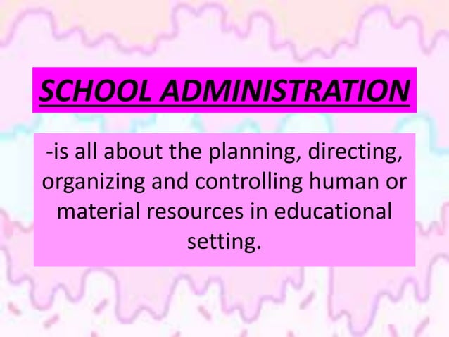 WHAT IS THE MEANING OF SCHOOL ADMINISTRATION visual data 7