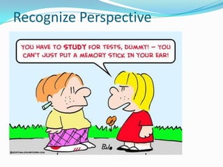 Recognize Perspective
 