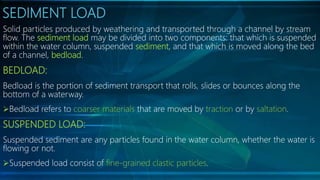 Solids Loading Rivers Streams River and landforms by rivers | PPTX