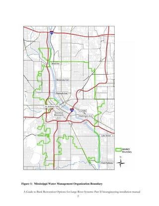 Figure 1: Mississippi Water Management Organization Boundary

 A Guide to Bank Restoration Options for Large River Systems: Part II bioengineering installation manual
                                               2
 