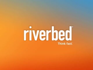Riverbed Confidential 
 