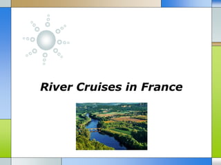 River Cruises in France
 