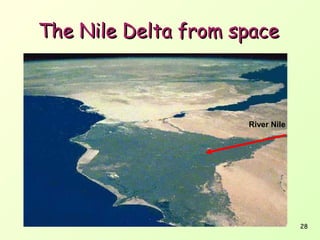The Nile Delta from space

River Nile

28

 
