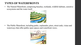 Waterfront Definition River front development | PPTX