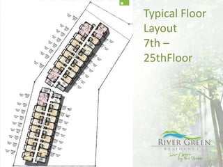 Typical Floor
Layout
7th –
25thFloor
 