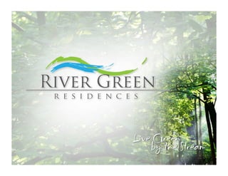 River Green Residences Presentation