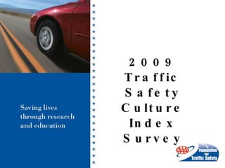 2009 Traffic Safety Culture Index Survey 