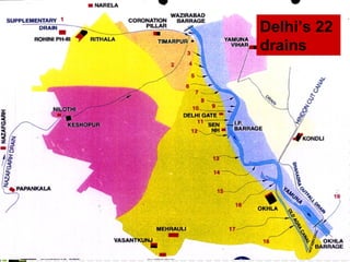 Delhi’s 22  drains 