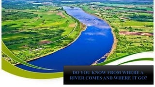 Various Courses of RIVER_PRESENTATION[1].pptx