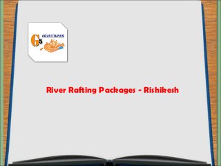 River Rafting Packages - Rishikesh
 
