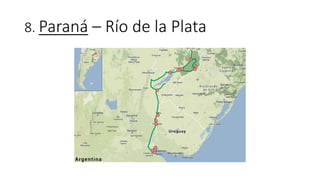 8. Paraná – Río de la Plata
 